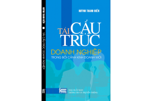 Tái cấu trúc doanh nghiệp trong bối cảnh kinh doanh mới