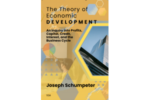 Joseph Schumpeter: Tư duy tinh thần đổi mới luôn đi cùng thời đại