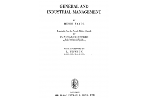 Henri Fayol với General and Industrial Management: 5 chức năng và 14 nguyên tắc quản trị kinh điển