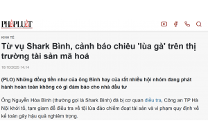 Từ vụ Shark Bình, cảnh báo chiêu  lùa gà trên thị trường tài sản mã hoá