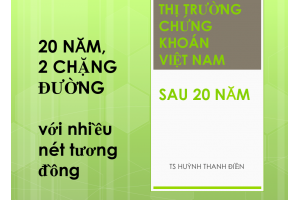 20 NĂM NHÌN LẠI THỊ TRƯỜNG CHỨNG KHOÁN VIỆT NAM